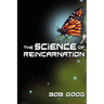 The Science of Reincarnation