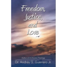 Freedom, Justice, and Love