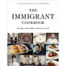 The Immigrant Cookbook: Recipes That Make America Great