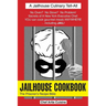 JAILHOUSE COOKBOOK The Prisoner's Recipe Bible