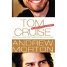 Tom Cruise: An Unauthorized Biography