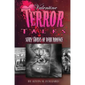 Valentine Terror Tales: Scary Stories of Dark Romance