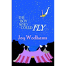 The Boy Who Could Fly: A magical story of two boys, divided by half a century, linked by blood, by the circus and by their love of flying