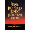 Sensing Your Hidden Presence: Toward Intimacy with God