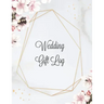 Wedding Gift Log: Record Gifts Received, Gift & Present Registry Keepsake Book, Special Day Bridal Shower Gift, Keep Track Presents Journal