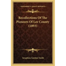 Recollections of the Pioneers of Lee County (1893)