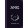 Life and Letters of the First Earl of Durham, 1792-1840