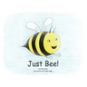 Just Bee!