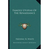 Famous Utopias of the Renaissance