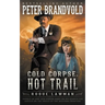 Cold Corpse, Hot Trail: A Classic Western
