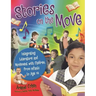 Stories on the Move: Integrating Literature and Movement with Children, from Infants to Age 14