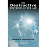 The Destructive Doctrines of Our Age