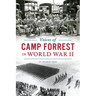 Voices of Camp Forrest in World War II