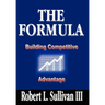 The Formula: Building Competitive Advantage