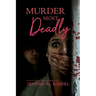Murder Most Deadly
