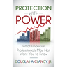 The Protection with Power: What Financial Professionals May Not Want You to Know