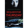 Requiem For Thursday: A Supernatural Mystery