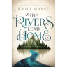 The Rivers Lead Home and Other Stories