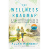 The Wellness Roadmap: A Straightforward Guide to Health and Fitness After 40