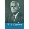 Will Clayton: A Short Biography
