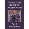 The Oxford Book of English Verse, Part 3: Milton to Burns (Yesterday's Classics)