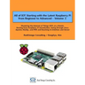 All of IOT Starting with the Latest Raspberry Pi from Beginner to Advanced - Volume 1: Mastering the Internet of Things (IOT) at a Stretch, Starting f
