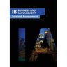 IB Business Management: Internal Assessment The Definitive Business Management [HL/SL] IA Guide For the International Baccalaureate [IB] Diploma