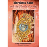 Morpheus Kane and the Sloboda Amulet: Book Three of the Kane Saga