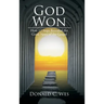 God Won: How 12 Steps Revealed the Good News of the Gospel