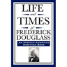 Life and Times of Frederick Douglass (an African American Heritage Book)