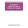 The Historians of Scotland Vol V Lives of St Ninian and St Kentigern