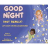 Good Night (Not Really)