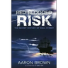 Red-Blooded Risk: The Secret History of Wall Street
