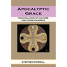 Apocalyptic Grace: The Evolution of Culture and Consciousness