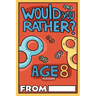 Would You Rather Age 8 Version