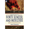 Reminiscences of Forts Sumter and Moultrie: the Opening Phase of the American Civil War as Experienced by an Officer of the Union Artillery