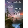 Taking The Long Road Home: Book 3 in the Loni Wagner Mystery Series
