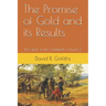 The Promise of Gold and its Results: The Spirit of the Goldfields volume 2
