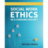 Social Work Ethics in a Changing Society