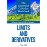 The Essential Calculus Workbook: Limits and Derivatives
