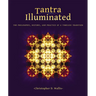 Tantra Illuminated: The Philosophy, History, and Practice of a Timeless Tradition