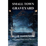 Small Town Graveyard