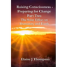 Raising Consciousness - Preparing for Change: Part Two - The Solar Effect on Humanity and Earth