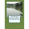 The Weather Mystery and the Flooding Machine