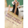 What Makes a Good Teacher?