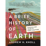A Brief History of Earth: Four Billion Years in Eight Chapters