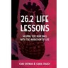 26.2 Life Lessons: Helping You Keep Pace with the Marathon of Life
