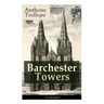 Barchester Towers (Unabridged): Victorian Classic