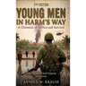 Young Men In Harm's Way: A Chronicle of Service and Survival