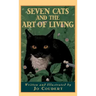 Seven Cats and the Art of Living